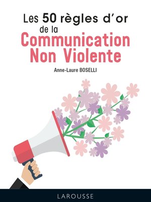 cover image of Les 50 Règles d'Or de la Communication non violente